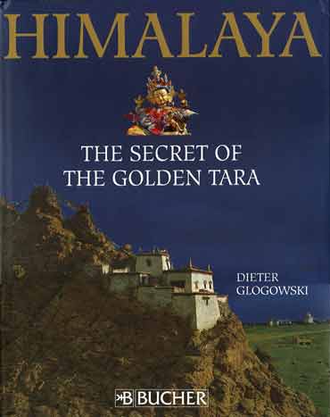 
Kailash Chiu Gompa - Himalaya The Secret Of The Golden Tara By Dieter Glogowski book cover
